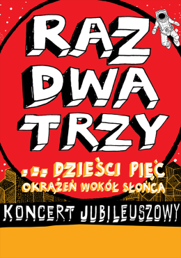 Gdańsk Wydarzenie Koncert Raz, Dwa, Trzy… dzieści pięć okrążeń wokół słońca