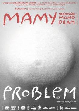 Gdańsk Wydarzenie Spektakl MAMY PROBLEM. MONODRAM MACIERZYŃSKI | Teatr jednego aktora. Magdalena Bochan-Jachimek