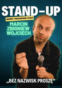 Kartuzy Wydarzenie Stand-up Marcin Zbigniew Wojciech - "Bez nazwisk proszę"