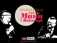Gdańsk Wydarzenie Inne wydarzenie Skończyły się żarty. Mann i Bukartyk